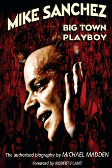 Mike Sanchez - Big Town Playboy