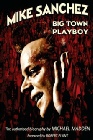 Mike Sanchez - Big Town Playboy